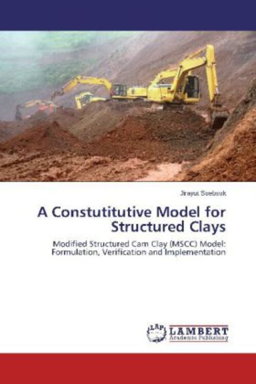 Thumbnail - Jirayut Suebsuk | A Constutitutive Model For Structured Clays |