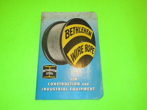 BETHLEHEM STEEL WIRE ROPE FOR CONSTRUCTION / INDUSTRIAL BROCHURE BOOKLET BOOK
