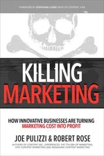 Killing Marketing: How Innovative Businesses Are Turning Marketin