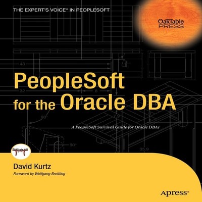 PeopleSoft for the Oracle DBA David Kurtz Paperback Springer Natu