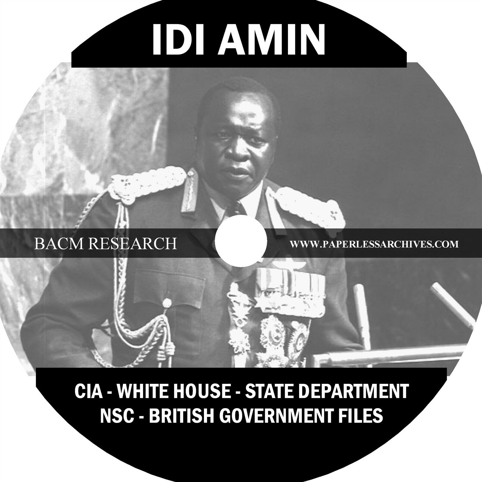 Idi Amin - White House - State Department - NSC - CIA - British Government Files