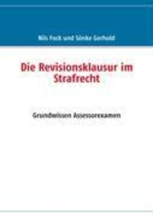 Thumbnail - Die Revisionsklausur Strafrecht | Nils Fock (u. A.) | Taschenbuch |