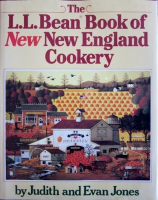 The L.L. Bean Book of New New England Cookery - Jones, Judith