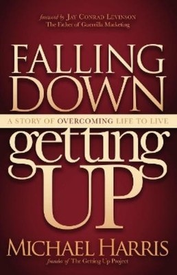 Michael Harris Falling Down Getting Up (Paperback)