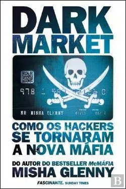 DarkMarket Wie Hacker zur neuen Mafia wurden, Misha Glenny