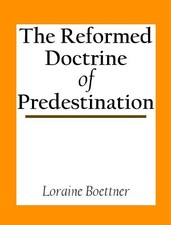 Boettner Loraine Reformed Doctrine Of Predestin (UK IMPORT) HBOOK NEW