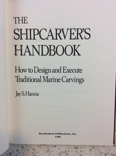 Shipcarvers Handbook ... Jay S Hanna 1988 HCDJ - Foto 7 di 12
