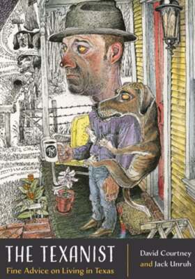 The Texanist: Fine Advice on Living in Texas by David Courtney: New