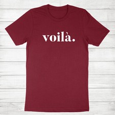 Voila Shirt French Quote Tee Paris trip T-Shirt Inspirational Short Sleeve voil&agrave;