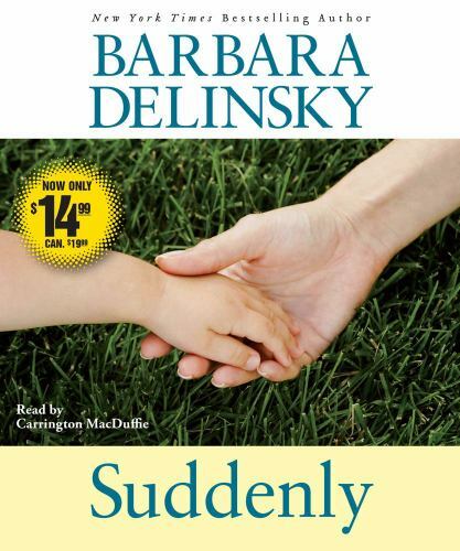 Suddenly Barbara Delinsky (CD, 2010, Audio Book) Abridged Carringtn MacDuffie - Picture 1 of 1
