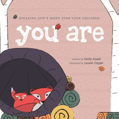 You Are: Speaking Godâ??s Word over Your Children (Generation Claimed) - GOOD