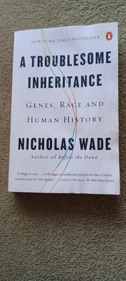 A Troublesome Inheritance by Nicholas Wade   PB   Genes, Race & Human History