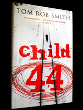 SIGNED; Child 44 - Tom Rob Smith - 2008-1st - Russia Set Serial Killer Thriller