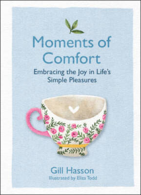 Moments of Comfort: Embracing the Joy in Lifes Simple Pleasures - VERY GOOD