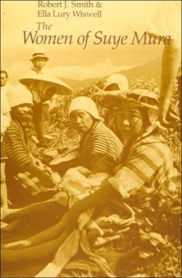 The Women of Suye Mura by Robert J. Smith PAPERBACK 9780226763453