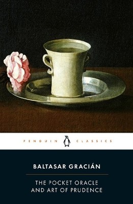 The Pocket Oracle and Art of Prudence (Penguin... by Graci�n, Baltasar Paperback
