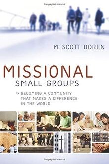 Missional Small Groups: Becoming A Community That M... | Buch | Zustand sehr gut