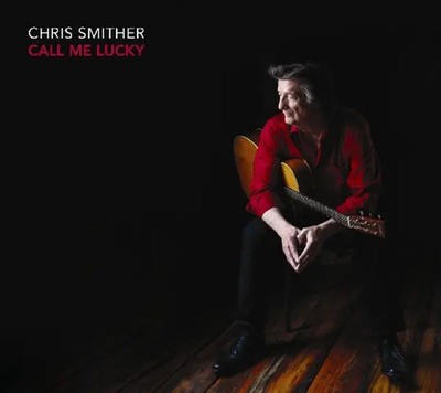 Smither, C: Call Me Lucky | Chris Smither | Audio-CD | CD | 2018