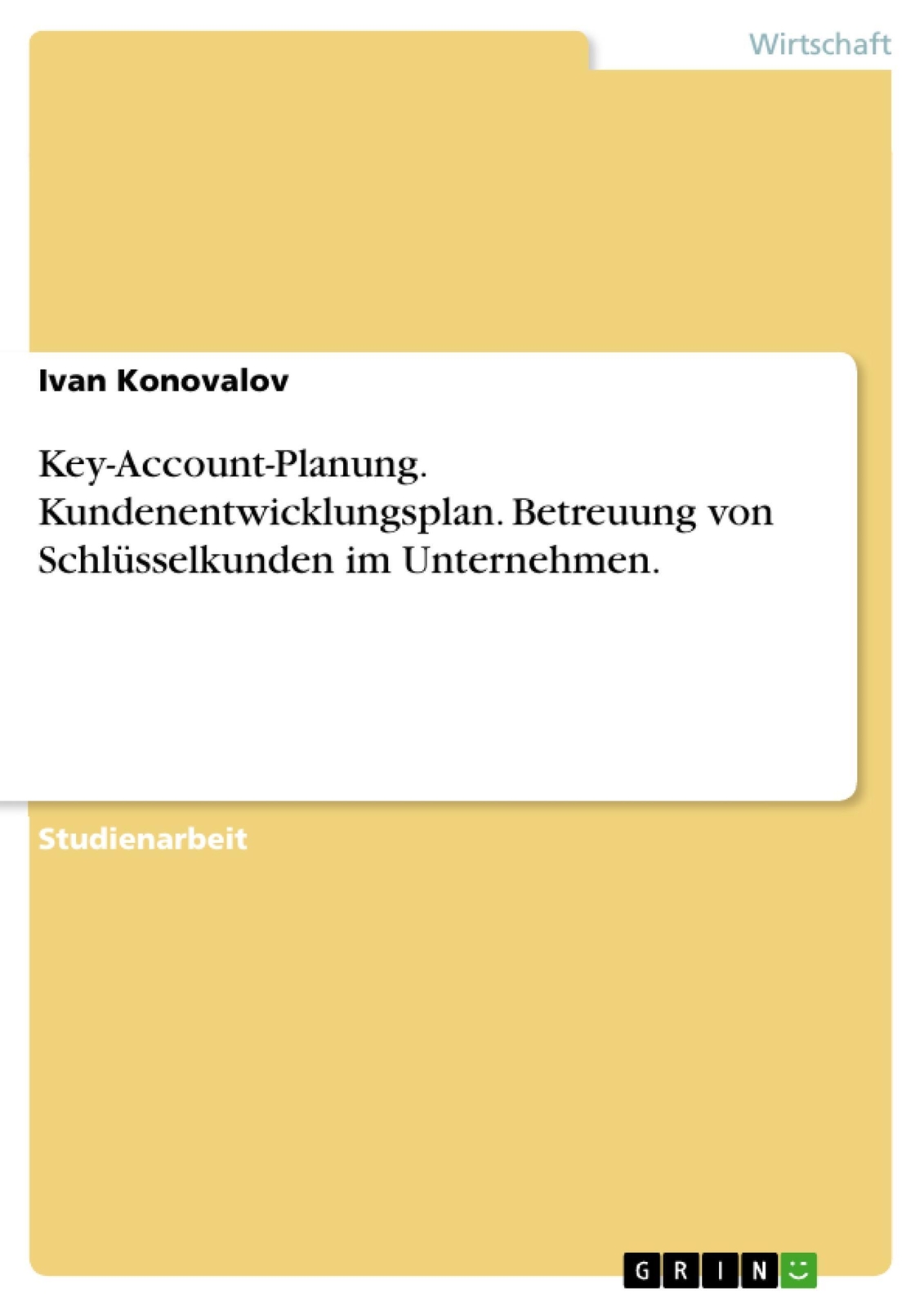 Ivan Konovalov | Key-account-planung. Kundenentwicklungsplan.