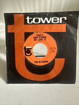 The In Crowd 45 RPM That s How Strong My Love Is /Things She Says Tower 147 VG+