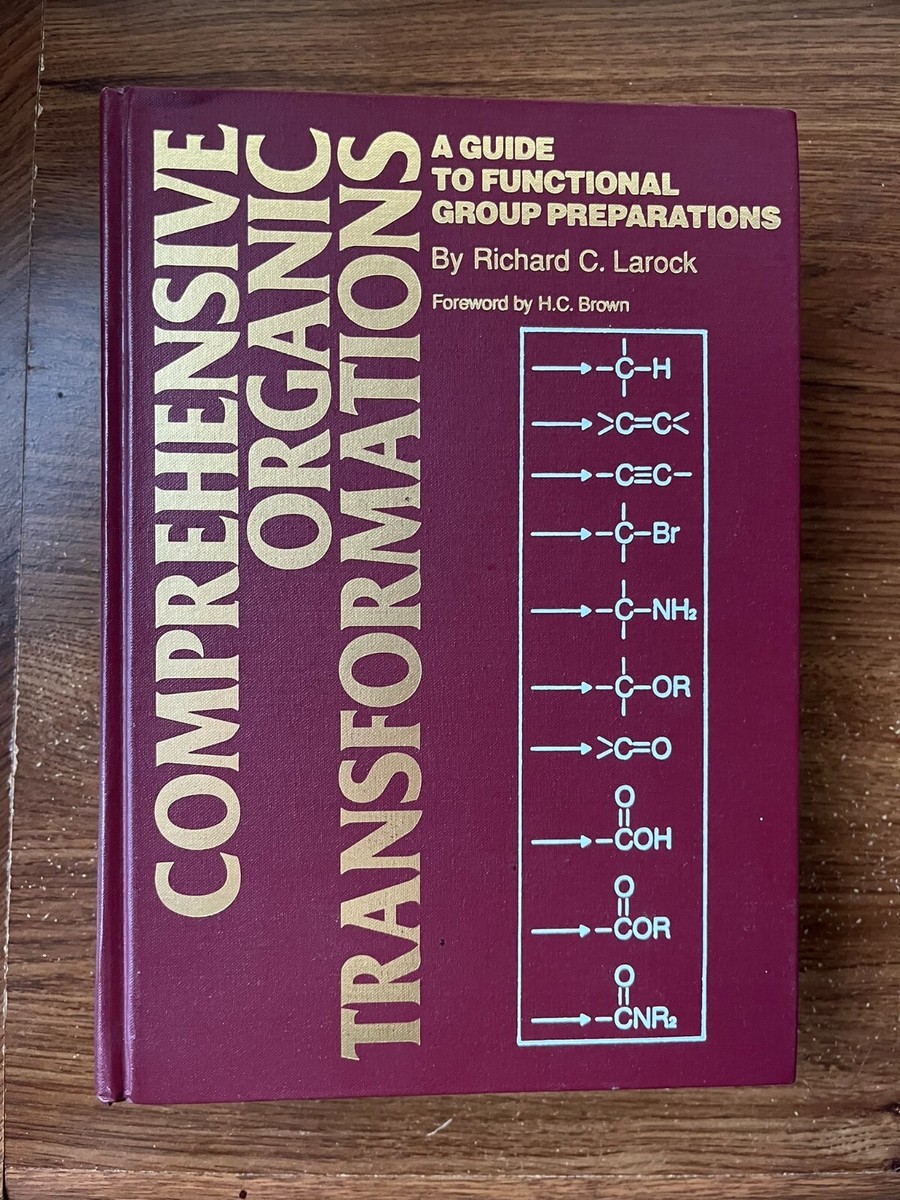 Comprehensive Organic Transformations by Richard C. Larock 
