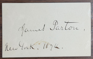 Signed card James Parton (1822–1891) know as "the father of modern biography".