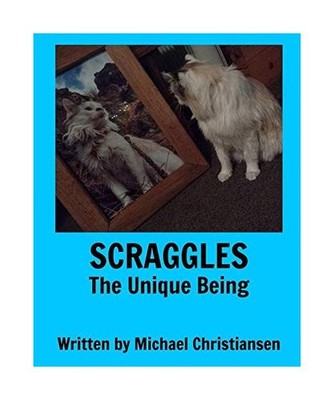 SCRAGGLES: The Unique Being: The Unique Being, Michael Christiansen