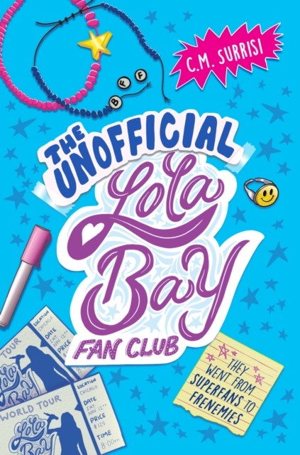 The Unofficial Lola Bay Fan Club by C. M. Surrisi (Paperback Book)