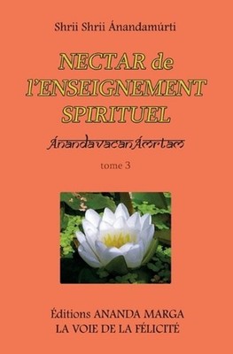 Nectar de l'Enseignement spirituel tome 3 by O. Jyostna Caujolle (French) Paperb
