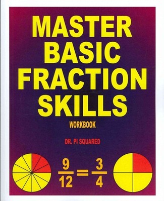 Master Basic Fraction Skills, Paperback by Squared, Pi, Dr., Like New Used, F...