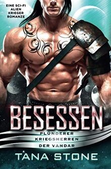 Besessen: Eine Sci-Fi Alien Krieger Romanze (Plünderer K... | Buch | Zustand gut