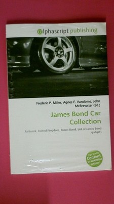 205040 Frederic P. Miller JAMES BOND CAR COLLECTION