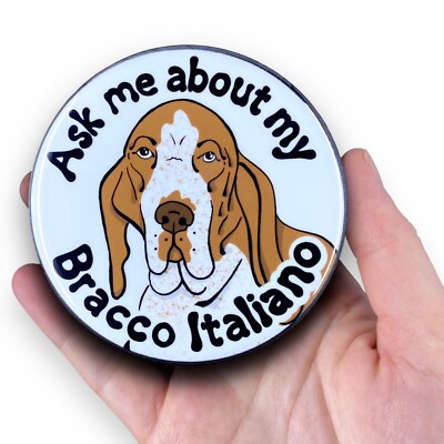 Bracco Italiano Magnet Ask About My Dog Pet Decor Gift Handmade 3.5''