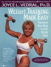 Weight Training Made Easy: Transform Your Body in Four Simple Steps - paperb...