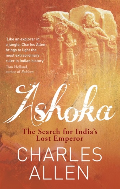Ashoka: The Search for India's Lost Emperor by Charles Allen NEW - Image 4