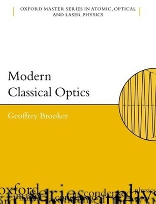 Modern Classical Optics, BROOKER, Geoffrey