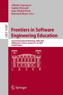 Frontiers in Software Engineering Education Alfredo Capozucca (u. a.) Buch xvi