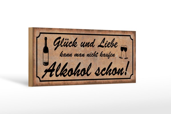 Holzschild Spruch 27X10 Cm GlüCk Liebe Nicht Kaufen Alkohol Schild Wooden Sign-image