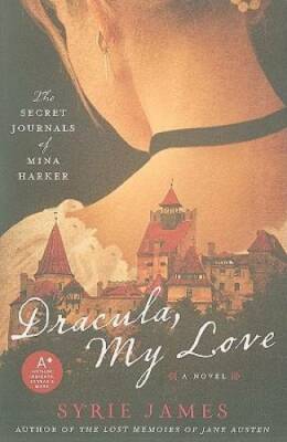 Dracula, My Love: The Secret Journals of Mina Harker - Paperback - GOOD