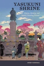 Yasukuni Shrine: History, Memory, and - Hardcover, by Takenaka Akiko - Good