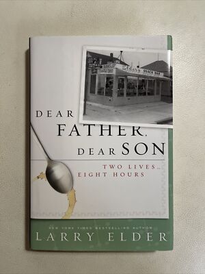 Dear Father, Dear Son: Two Lives..Eight Hours Larry Elder SIGNED!