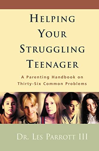 Helping Your Struggling Teenager: A Pa..., Parrott, Les