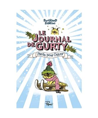 Le journal de Gurty 2/Paree pour l'hiver, Santini, Bertrand