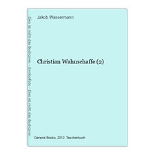 Christian Wahnschaffe (2) Wassermann, Jakob: