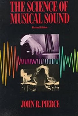 The Science of Musical Sound Paperback John R. Pierce