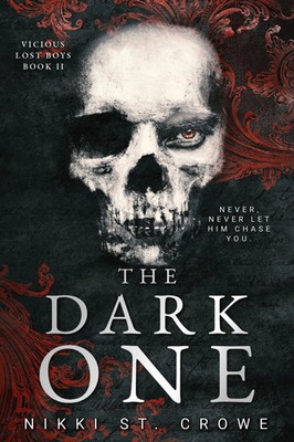 The Dark One (Vicious Lost Boys, 2) A Peter Pan Dark Romance Nikki St. Crowe