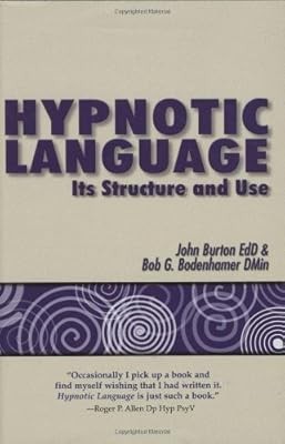 Hypnotische Sprache: ihre Struktur und Verwendung, Burton, John, gebraucht; sehr gutes Buch