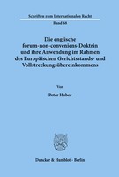 Peter Huber | Die Englische Forum-Non-Conveniens-Doktrin Und Ihre Anwendung...