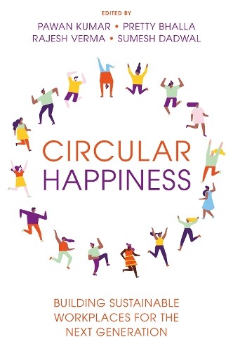 Circular Happiness by Pawan Kumar, Pretty Bhalla, Rajesh Verm... - 9781805929086