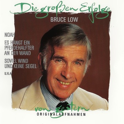 Bruce Low - Die Großen Erfolge Von Gestern
